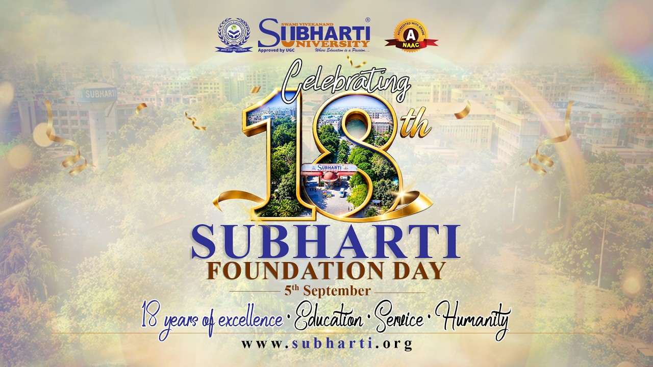 SUBHARTI UNIVERSITY FOUNDATION DAY | Celebrating 18 Years of Excellence