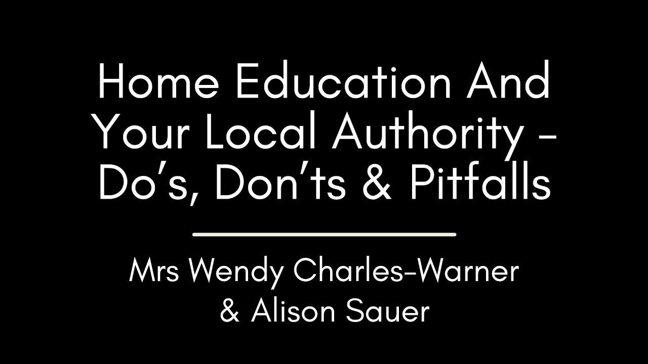 Home Education And Your Local Authority - Do's, Don'ts & Pitfalls