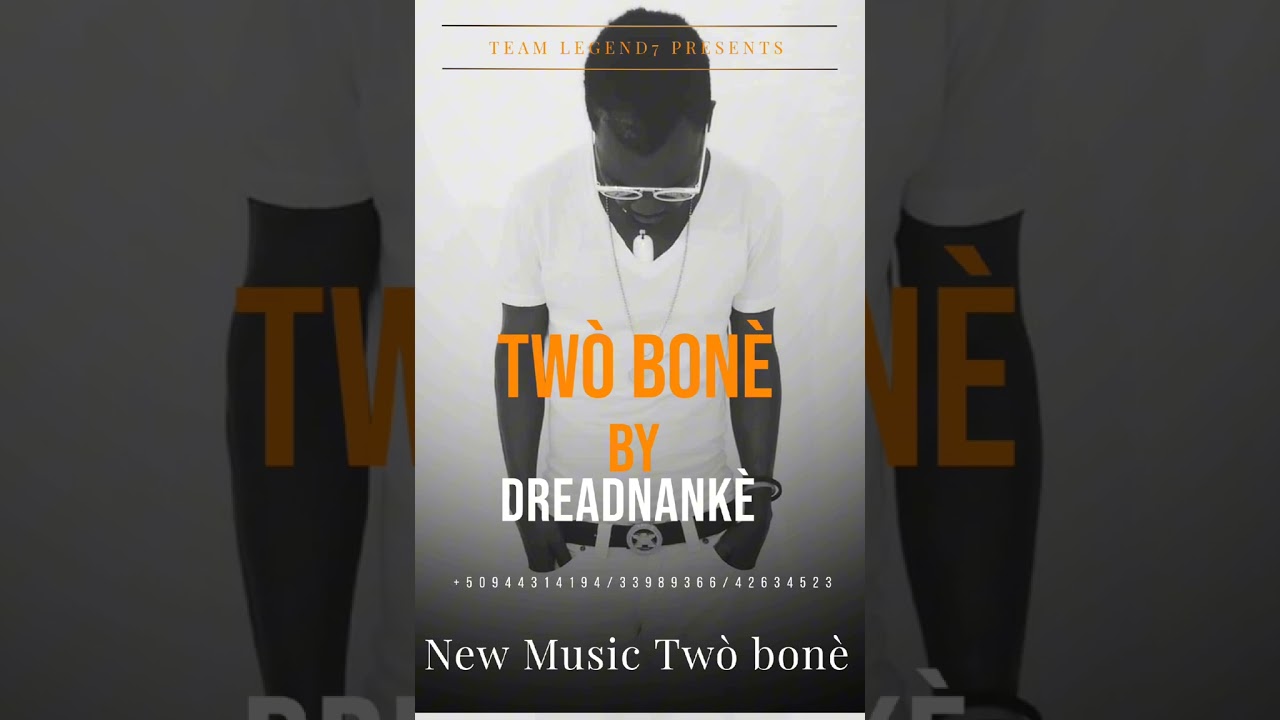 TWÒ BONÈ BY DREADNANKÈ 