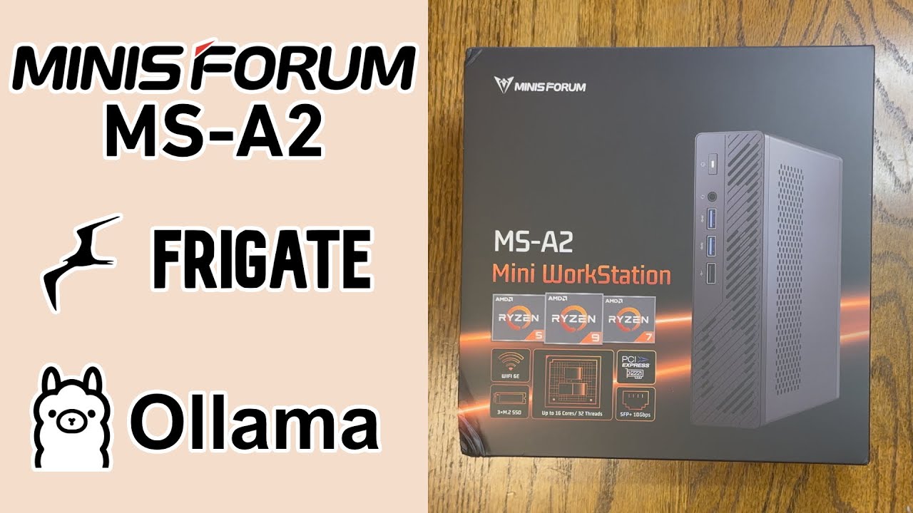 Deploying Frigate & Ollama on a Minisforum MS-A2 server