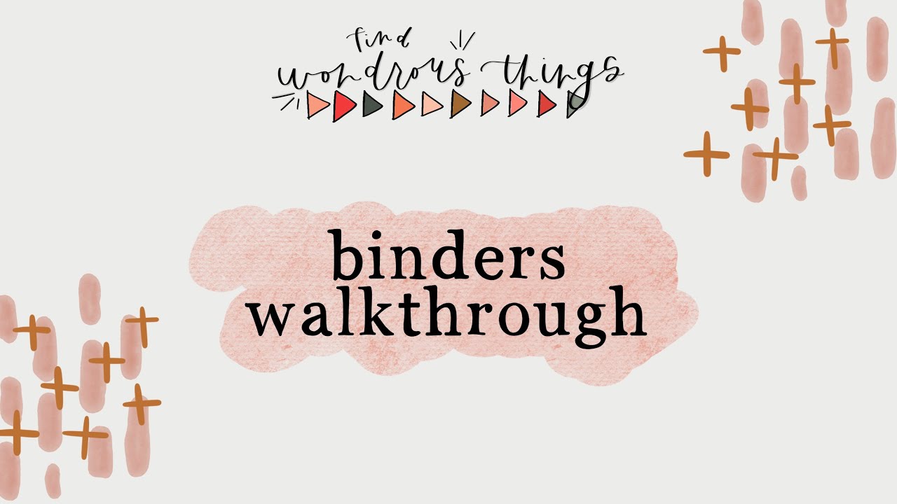 Current Binders Walk-though