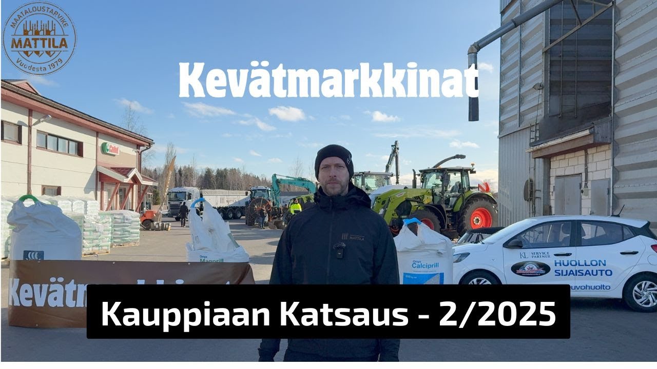 Maataloustarvike Mattila Kauppiaan Katsaus 2/2025 (Kevätmarkkinat)