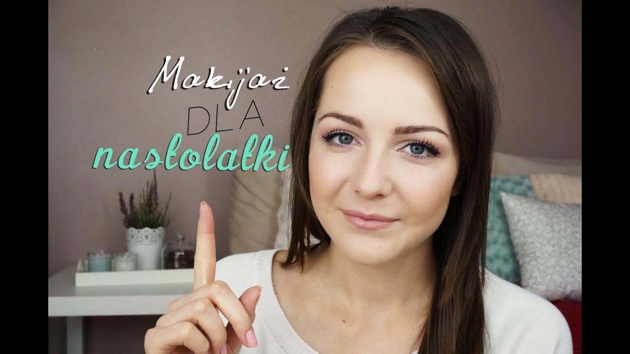 Makijaż dla nastolatki - podstawy makijażu!