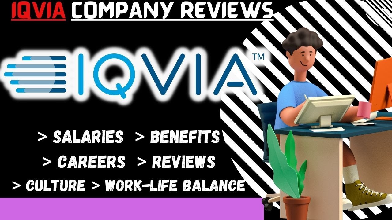 IQVIA COMPANY REVIEWS | IQVIA SALARIES AND BENEFIT|JOBS | WORK-LIFE BALANCE | IQVIA SOFTWARE COMPANY