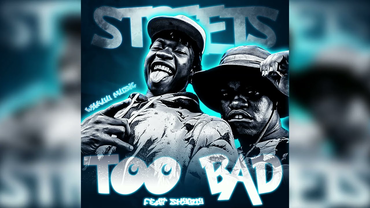Wakuu Music - “TOO BAD” ft Shyboy (Official Audio)