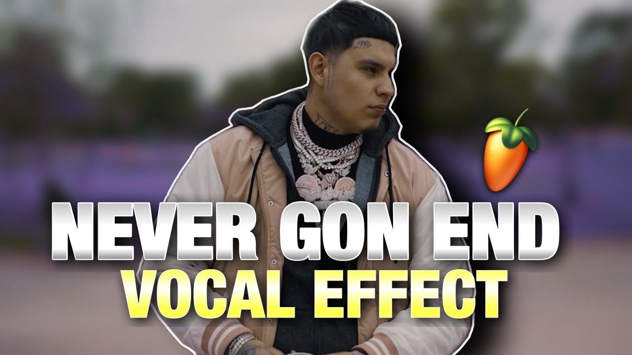 How To DeeBaby “Never Gon End” Vocal Effect - FL STUDIO