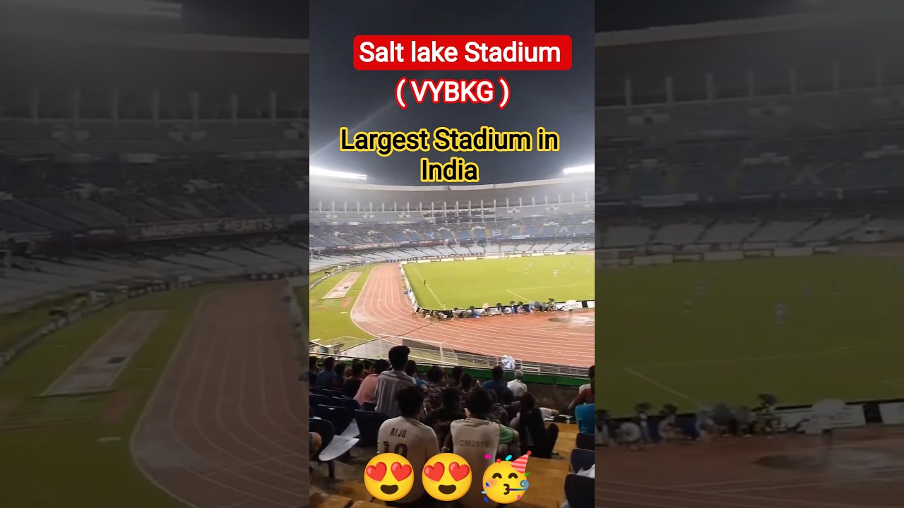 Salt Lake Stadium The largest football stadium in India  #football #stadium #kolkata