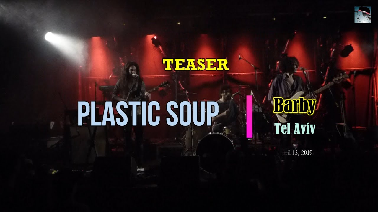 Plastic Soup Live in Barby TLV April 13, 2019 - TEASER