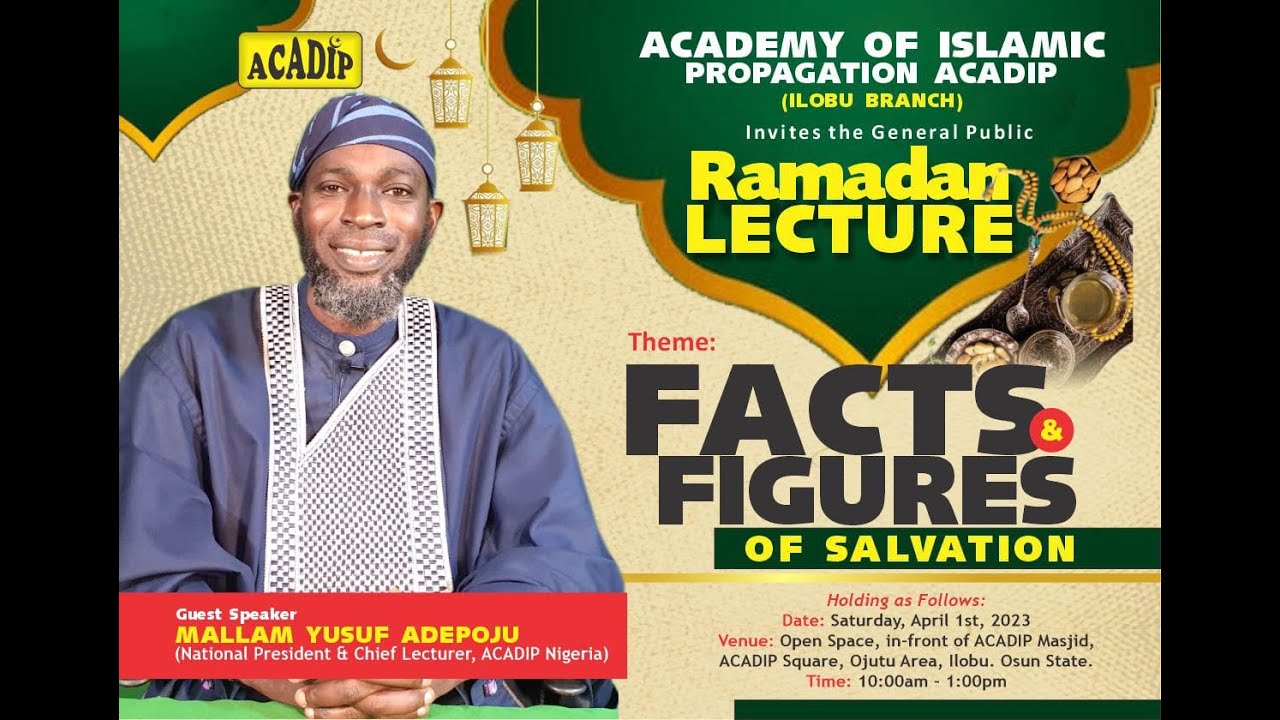 1st ACADIP 2023 Ramadan Lecture: Facts & Figures of Salvation at Ilobu.
