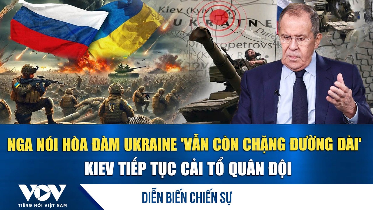 Diễn biến chiến sự 11/2: Nga nói hòa đàm Ukraine vẫn còn chặng đường dài, Kiev cải tổ quân đội