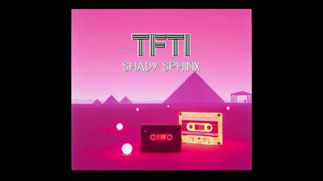 TFTI | Shady Sphinx 
