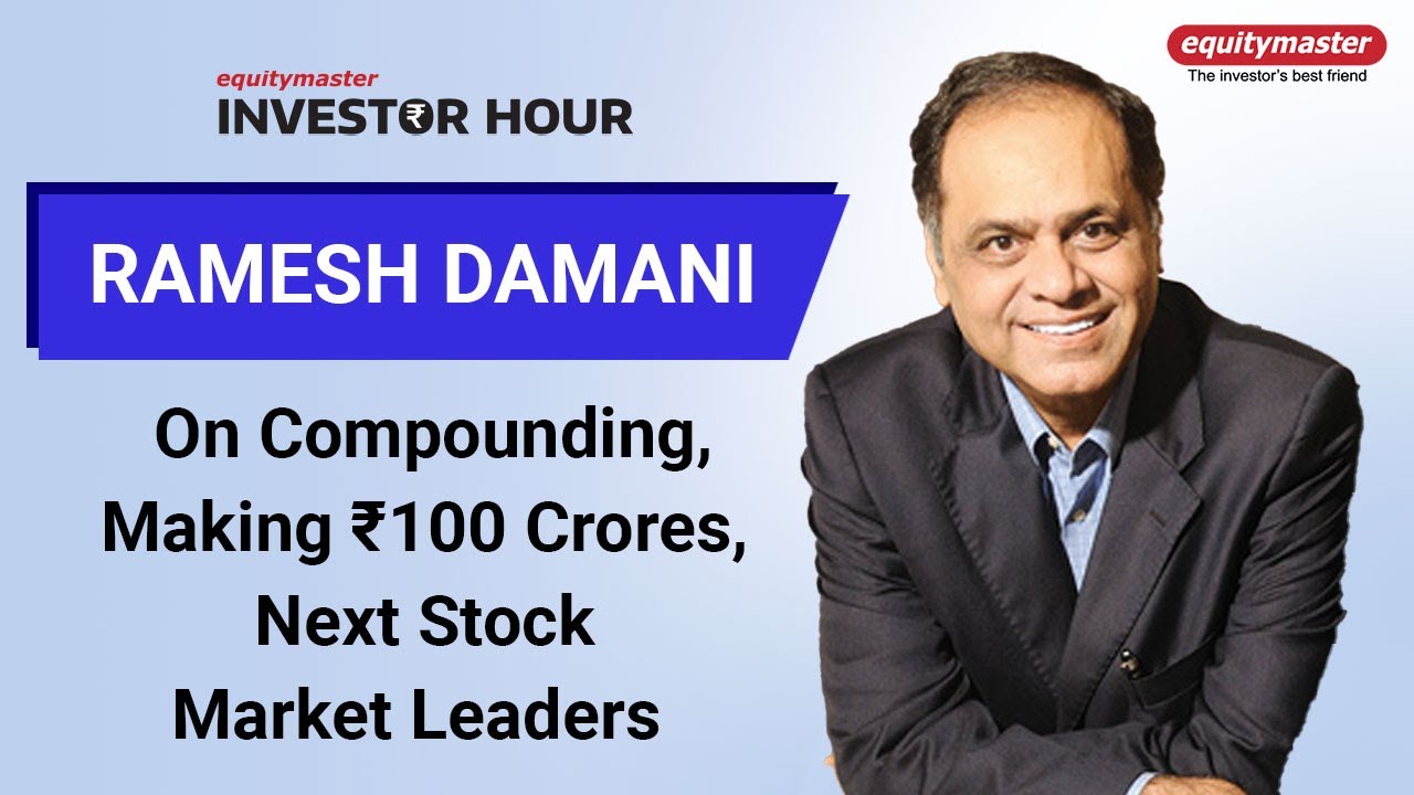 Ramesh Damani on Compounding, Making Rs 100 Crores, Next Stock Market Leaders | Ramesh Damani
