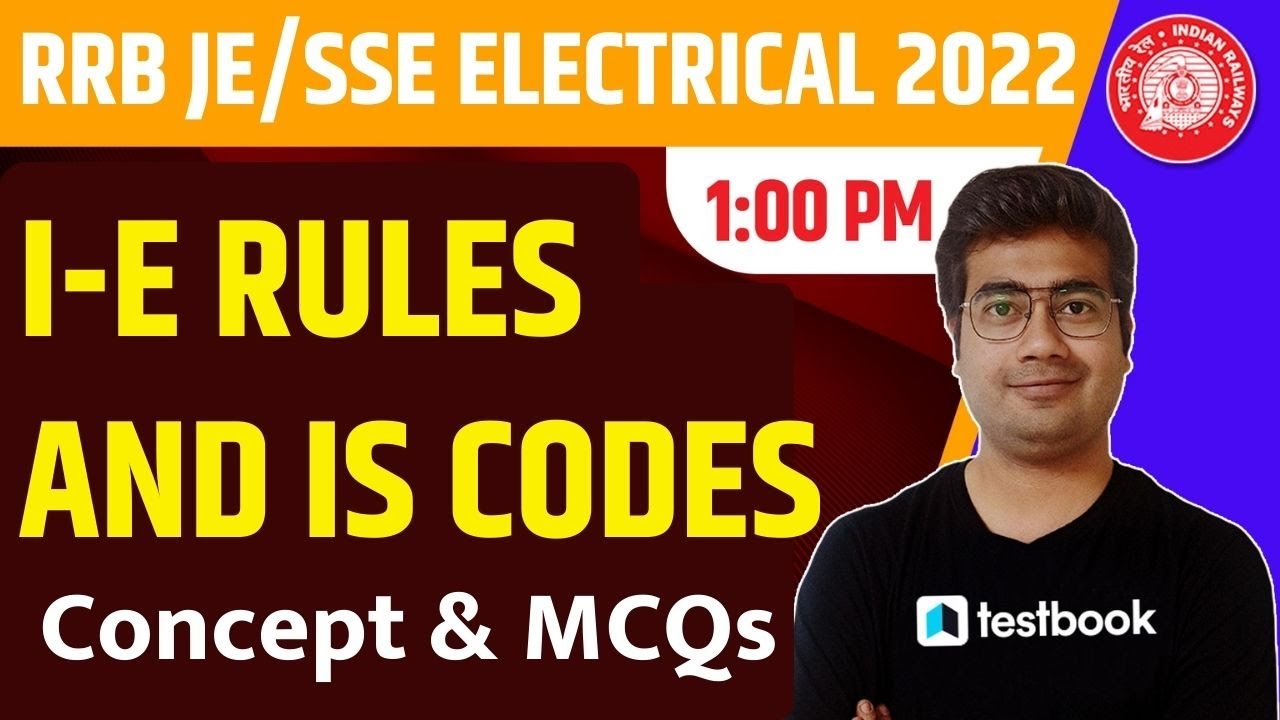 RRB JE/SSE Electrical Classes 2022 | I-E Rules and IS Codes | Important Concept & MCQ by Mohit sir