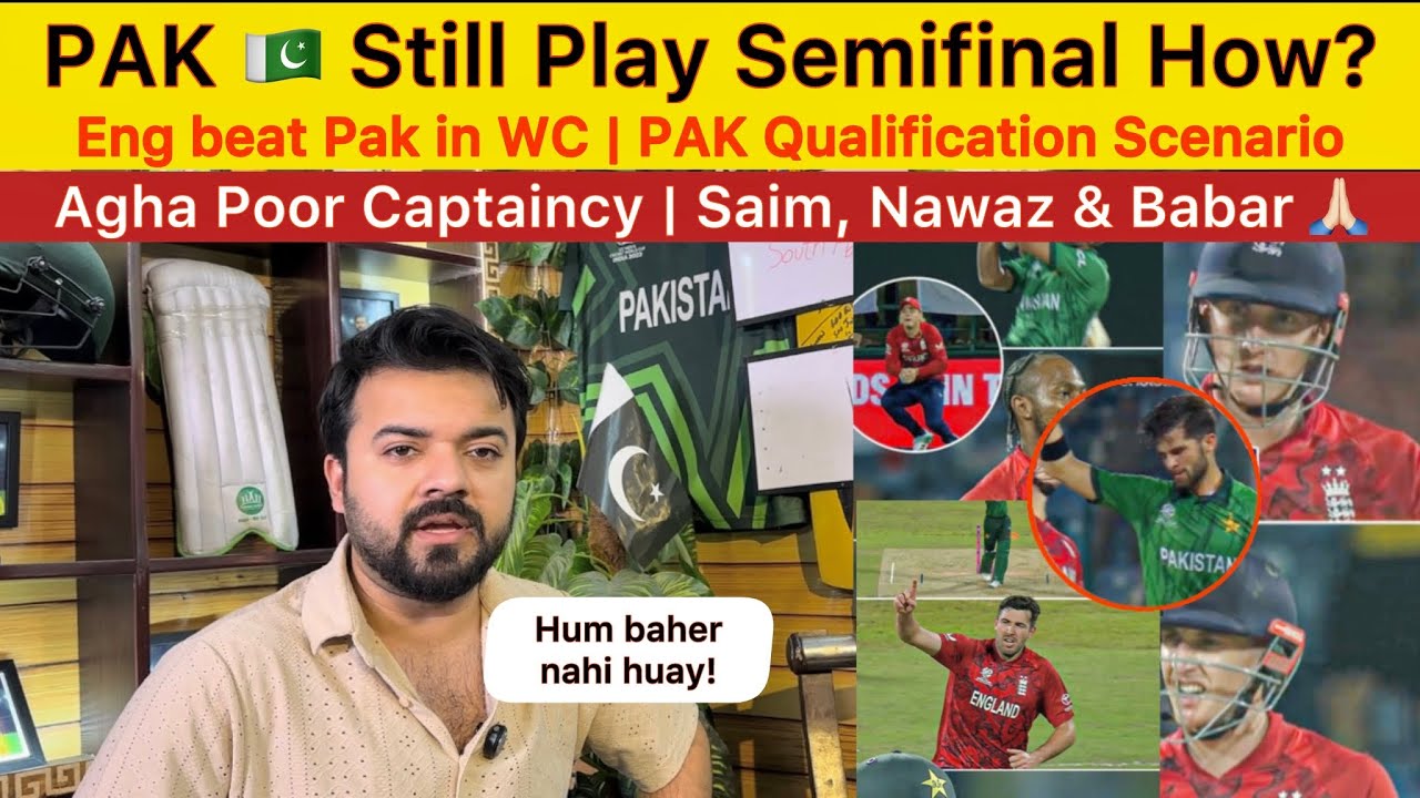 Pakistan Still play the Semifinal Scenario for PAK after England beat Pakistan in T20 Worldcup