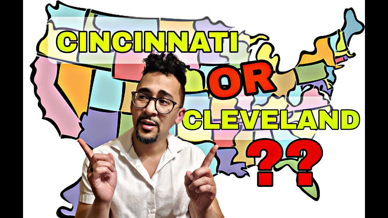 Living in Cincinnati OH vs. Cleveland OH |the Pros and Cons|