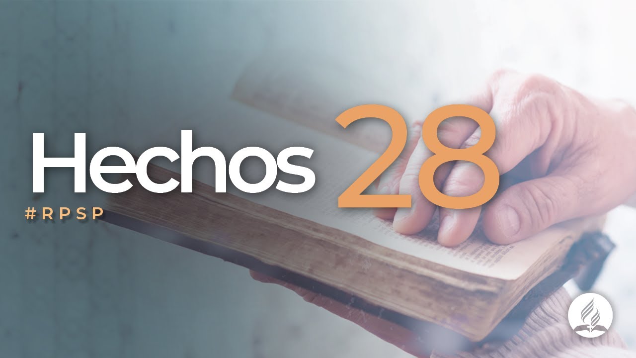 Hechos 28 -  Reavivados Por Su Palabra | #RPSP