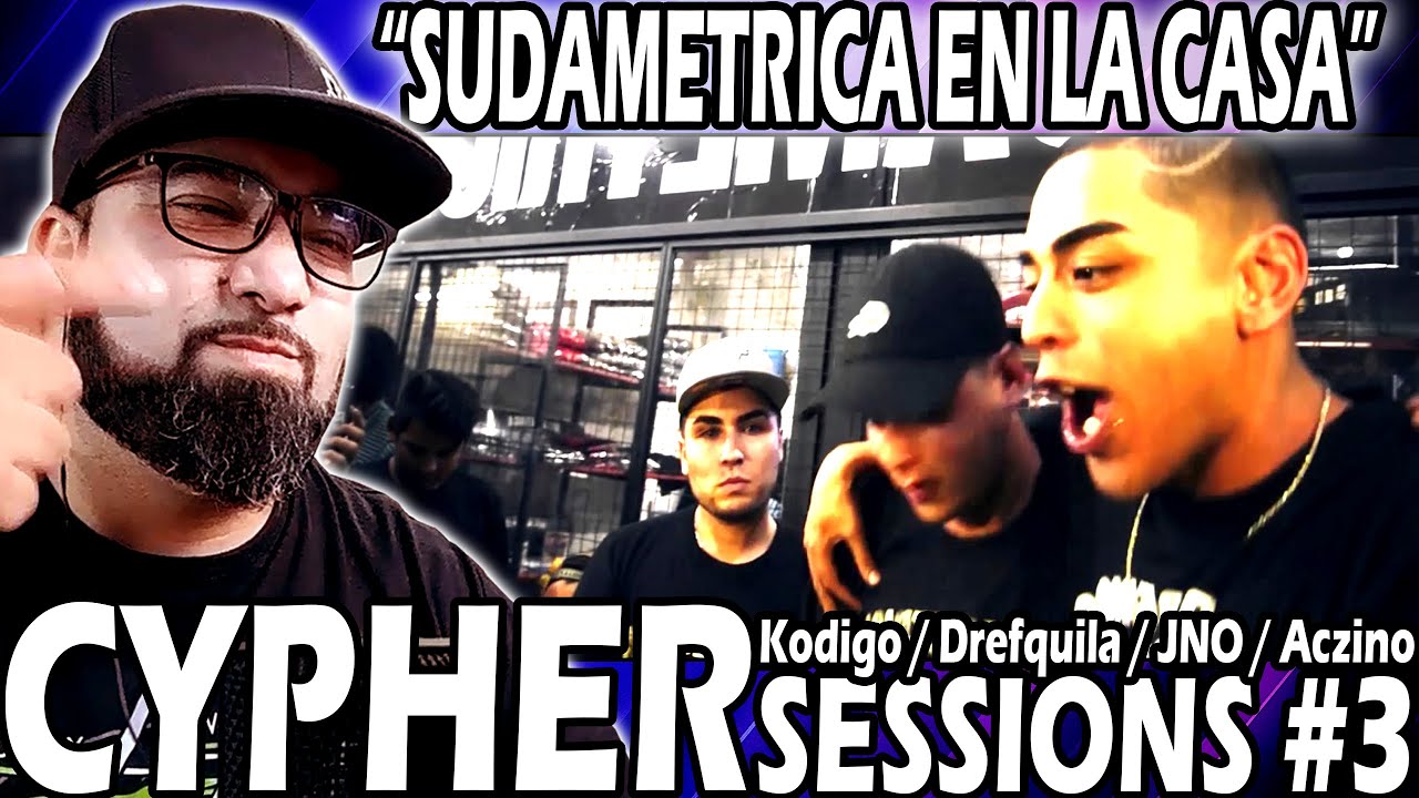 SUDAMETRICA CYPHER SESSIONS #3 - Kodigo / Drefquila / JNO / Aczino (QUE LOCURA DE CYPHER!!)