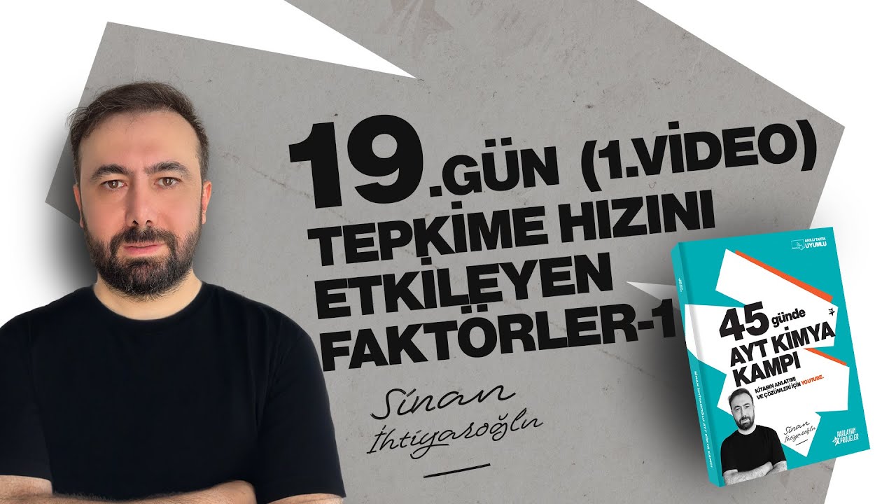 24- Tepkime Hızını Etkileyen Faktörler-1 | 19.Gün 1.video | 45 Günde AYT Kimya | 11.Sınıf| AYT 2025
