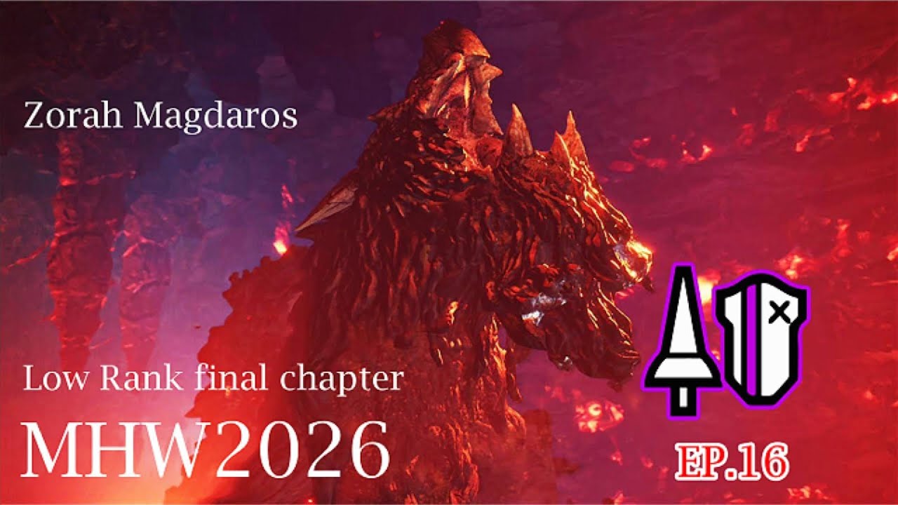 EP.16 MHW: ศึกตัดสิน ปราบ Zorah Magdaros รอบที่ 2  MHW จบเนื้อเรื่องรอบแรก