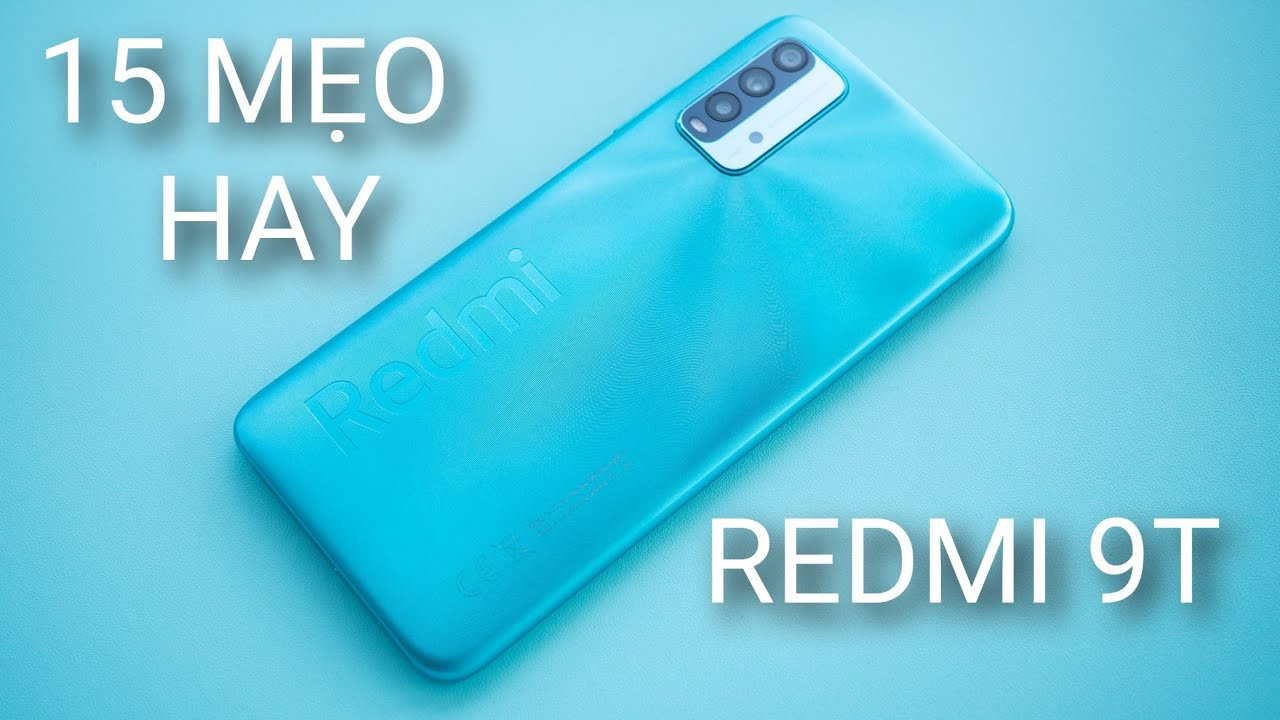 15 MẸO SỬ DỤNG CỰC HAY TRÊN REDMI 9T!!!