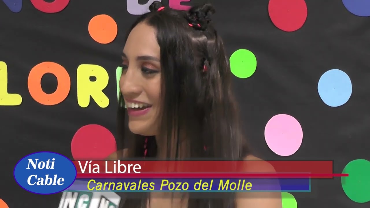 VIA LIBRE, PASO POR LOS CARNAVALES DE POZO DEL MOLLE