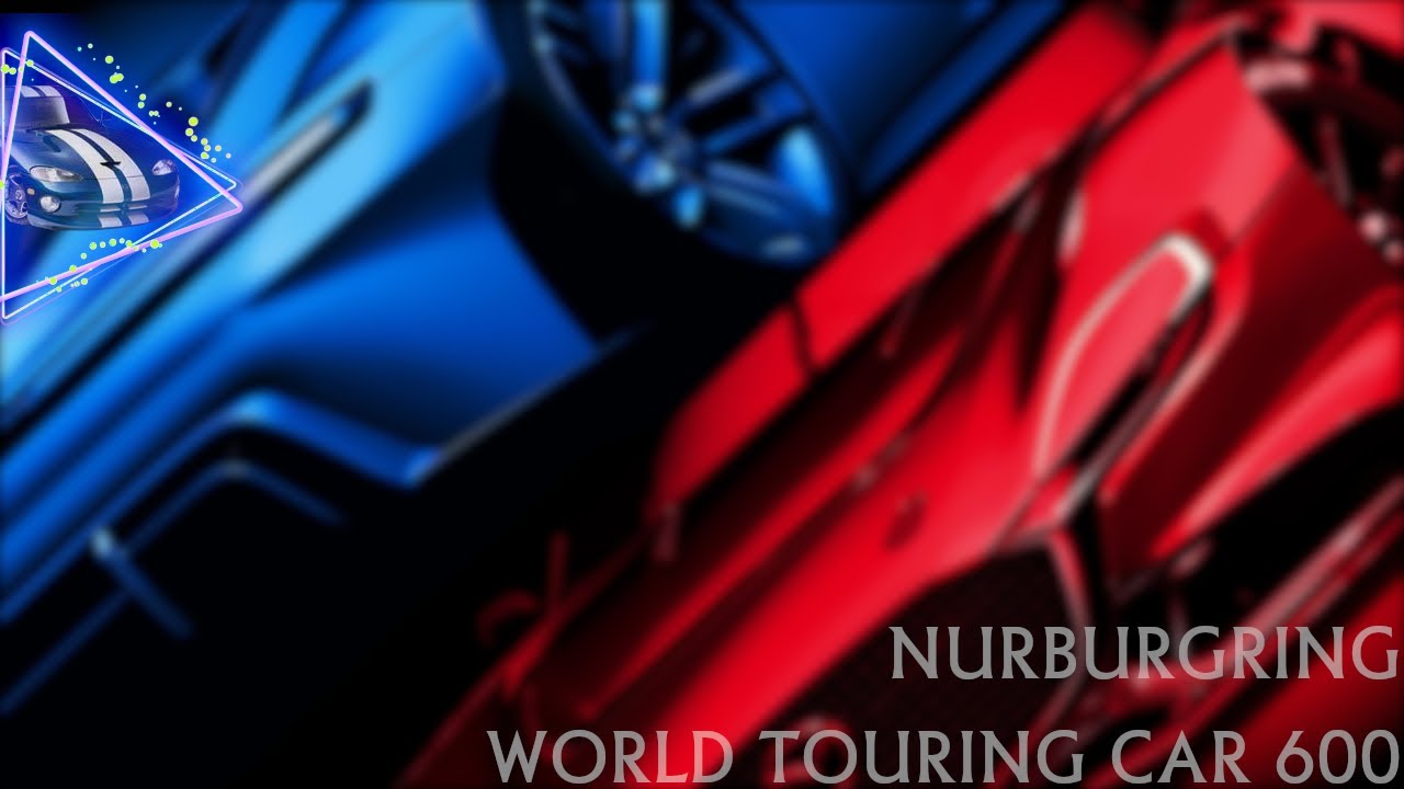 Gran Turismo 7 | Nurburgring - World Touring Car 600