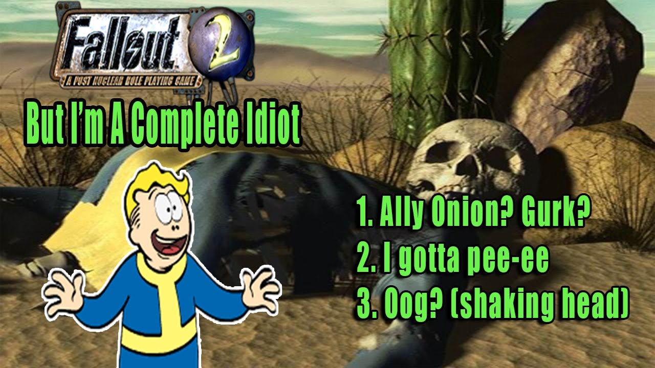Can You Beat Fallout 2 As A Complete Idiot?