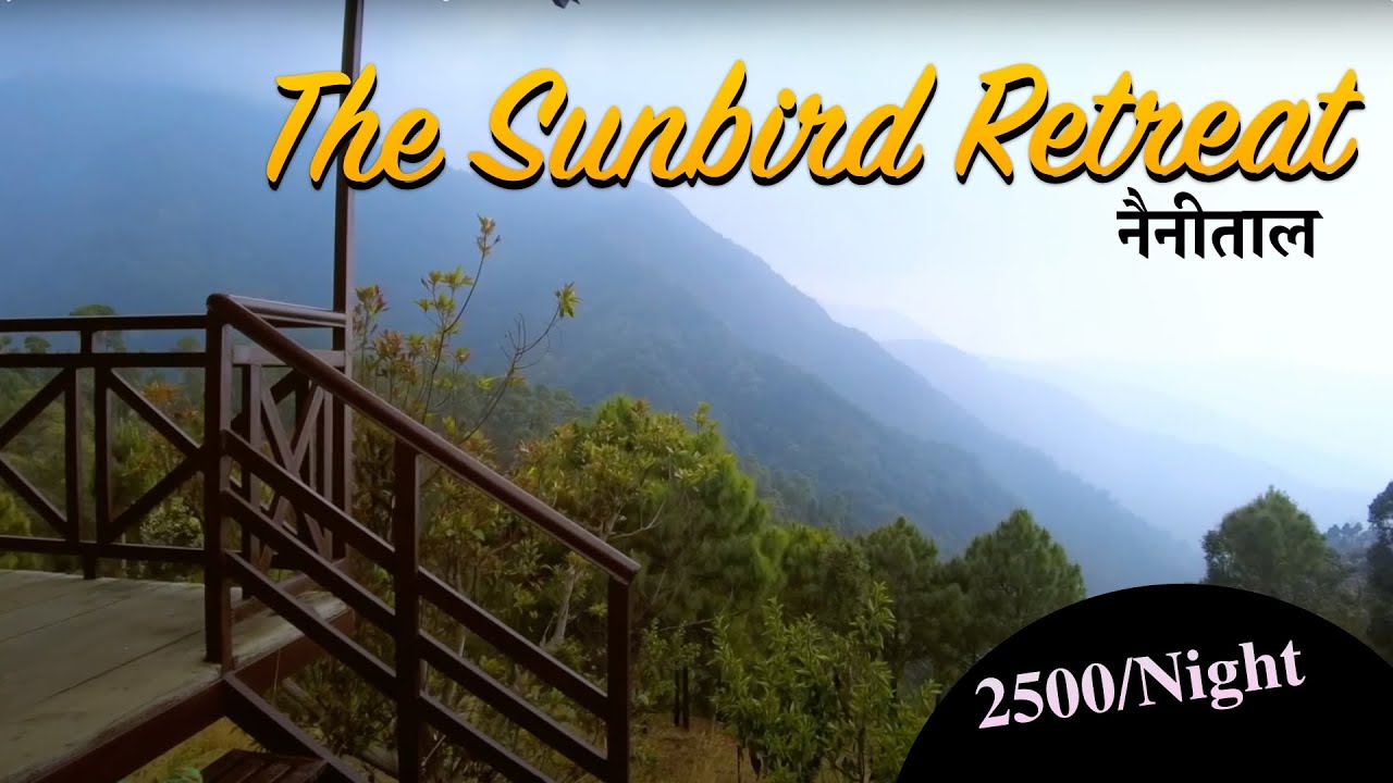 Our Stay at The Sunbird Retreat Resort| Nanital | Pangoot