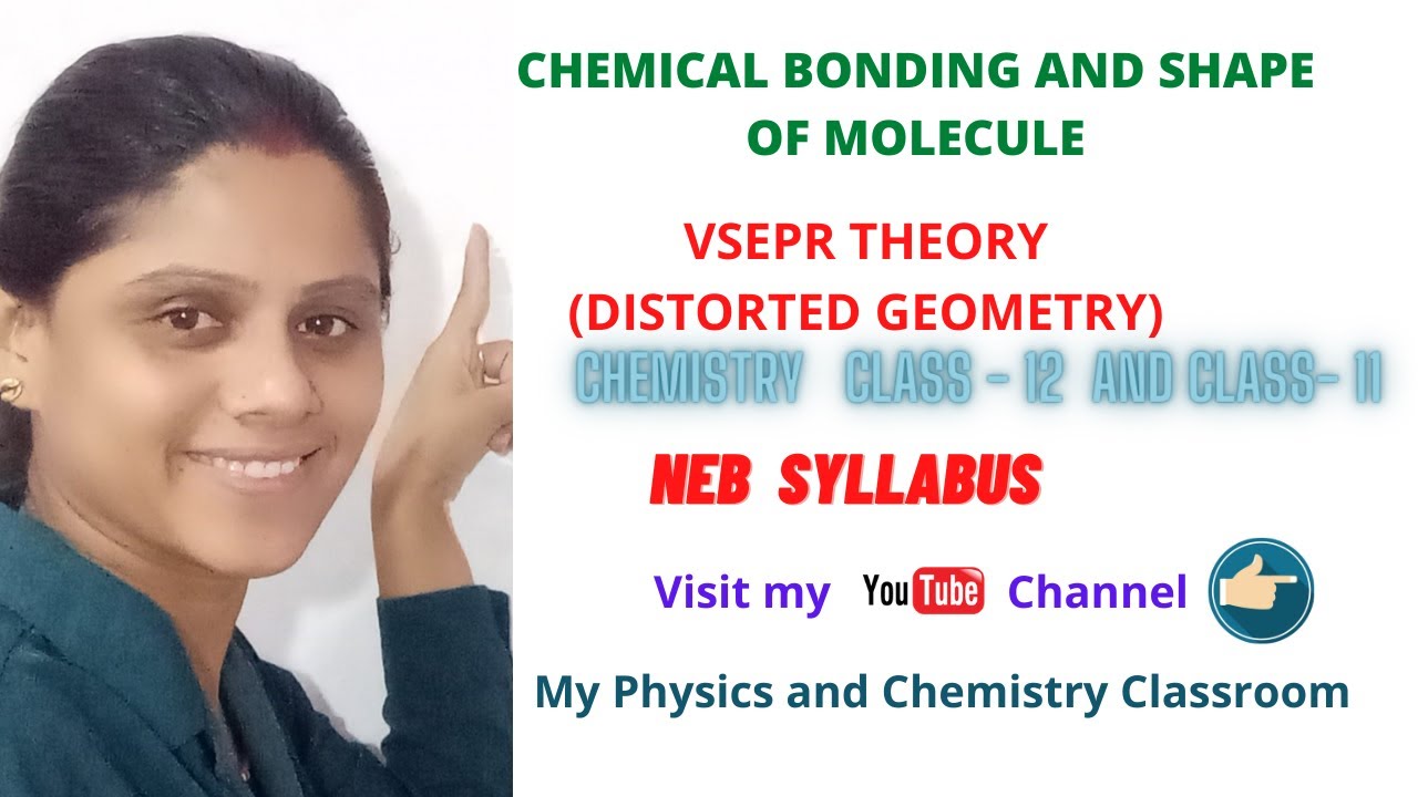 CHEMICAL BONDING AND SHAPE OF MOLECULE// VSEPR THEORY//DISTORTED GEOMETRY// PART-2
