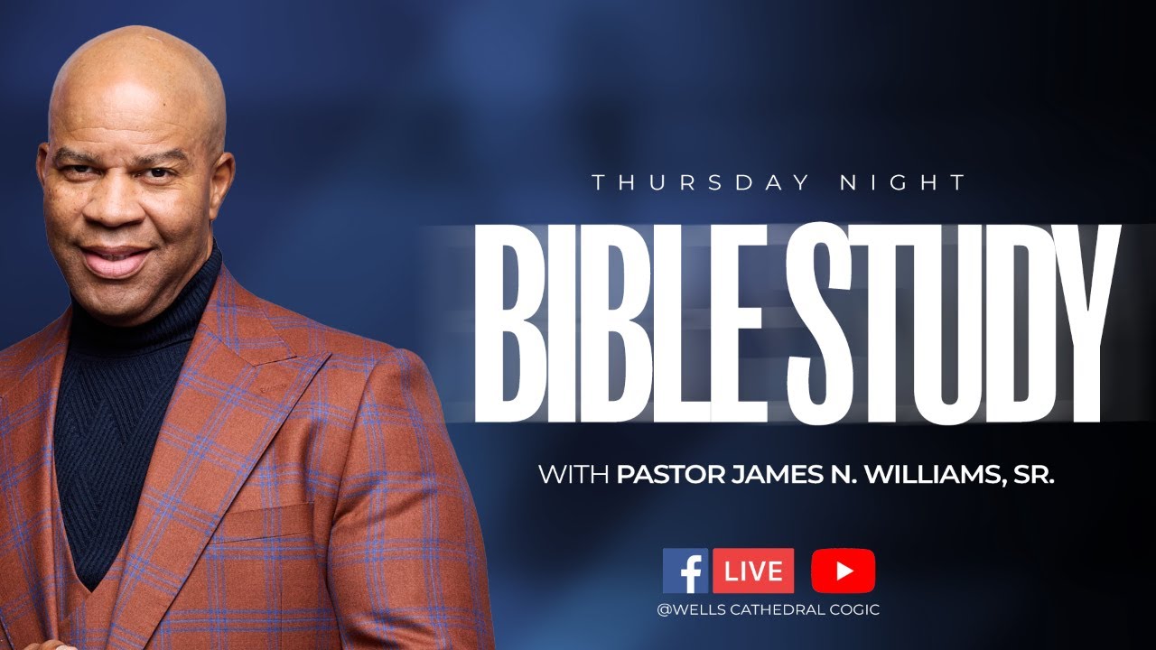 Thursday Night Bible Study With Pastor James N. Williams, Sr.