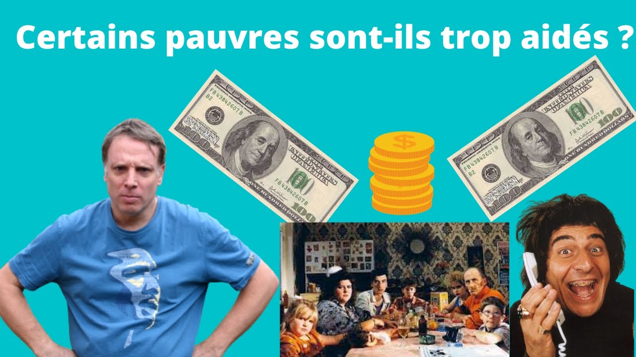 Certains pauvres sont-ils trop aidés ?