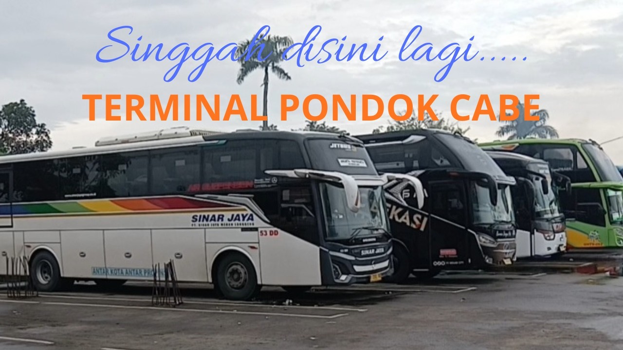 Singgah lagi disini.....Terminal Bus Pondok Cabe