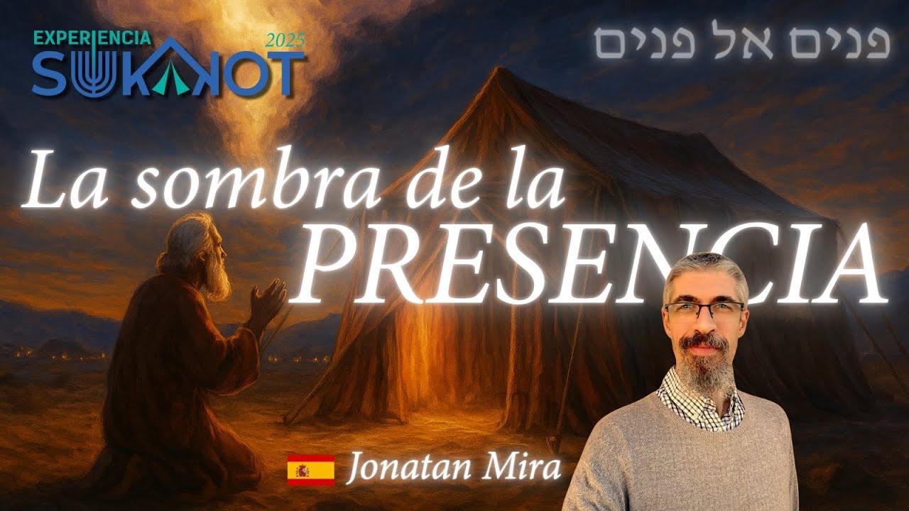 🌿 Sukkot 2025: Sesi&oacute;n 1 | JONATAN MIRA 📖 Mois&eacute;s y la Tienda del Encuentro 🏕️