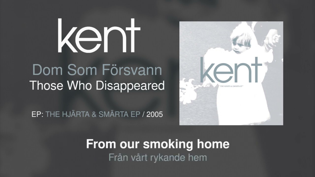 Kent - Dom Som Försvann (Swedish & English Lyrics)