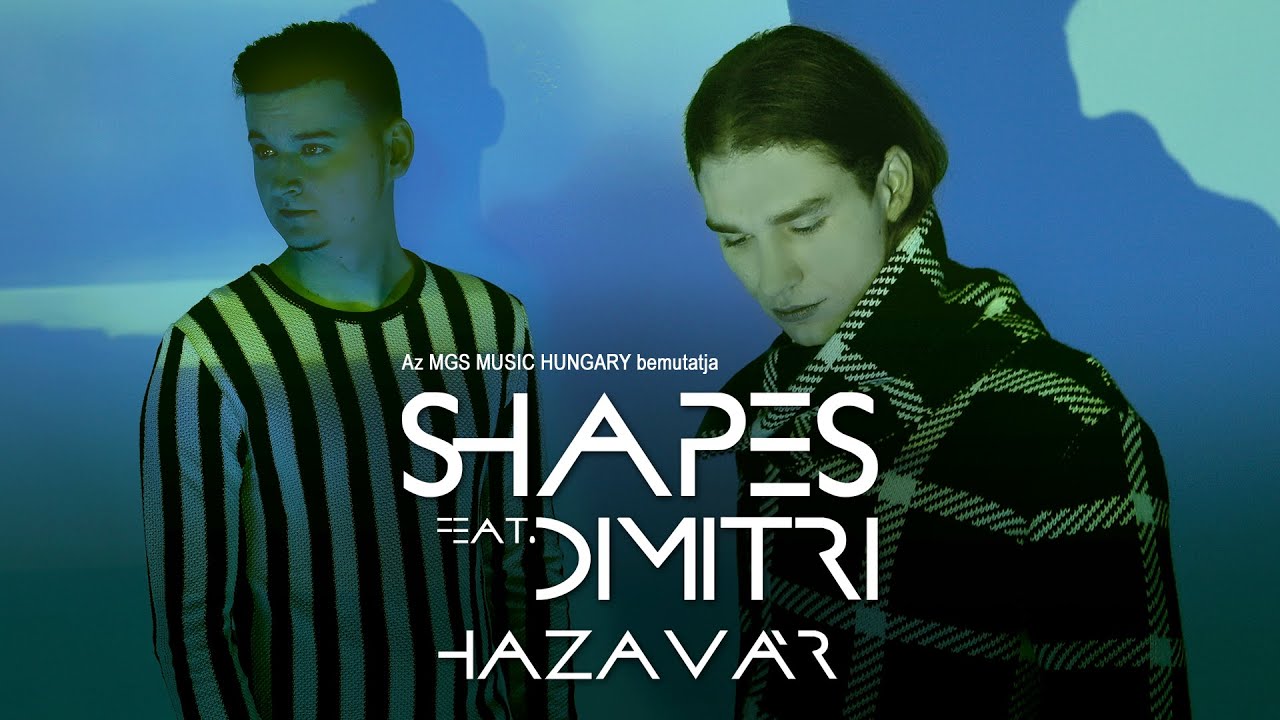 Shapes feat. Dimitri - Hazav&aacute;r [Official Music Video]