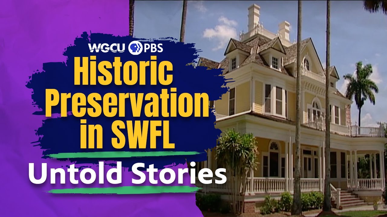 Historic Preservation: Windows To The Past in Southwest Florida | Untold Stories