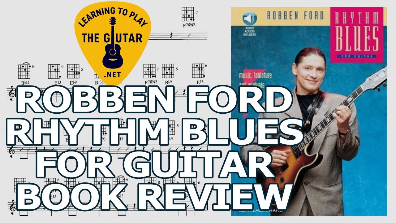 Robben Ford - Rhythm Blues for Guitar - Book Review