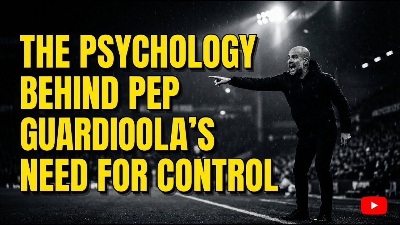 Guardiola’s Obsession with Control