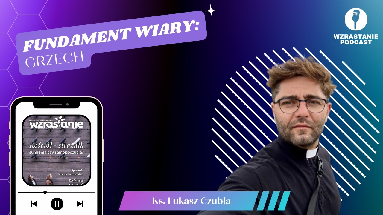 Fundament wiary: Grzech [Wzrastanie podcast]- marzec 2023