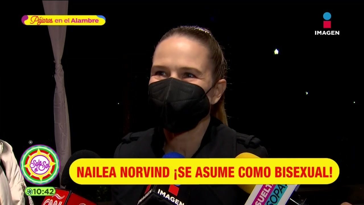 Nailea Norvid confiesa abiertamente ser bisexual | Sale el Sol