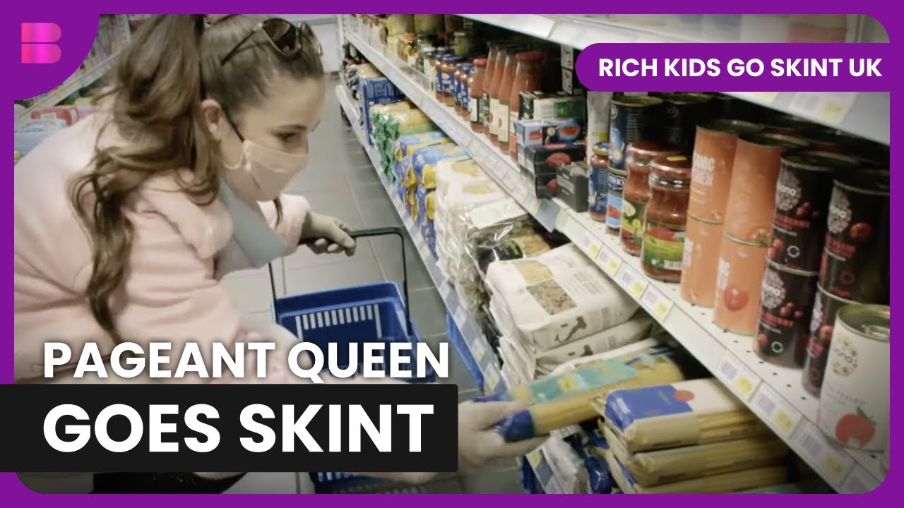 Can She Survive Skint Living? - Rich Kids Go Skint UK - Reality TV