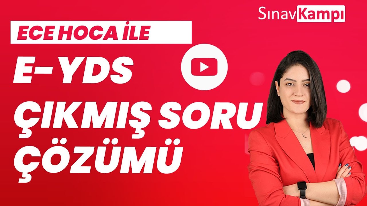 2024- EYLÜL E-YDS ÇIKMIŞ SORU ÇÖZÜM DERSİ I ECE HOCA
