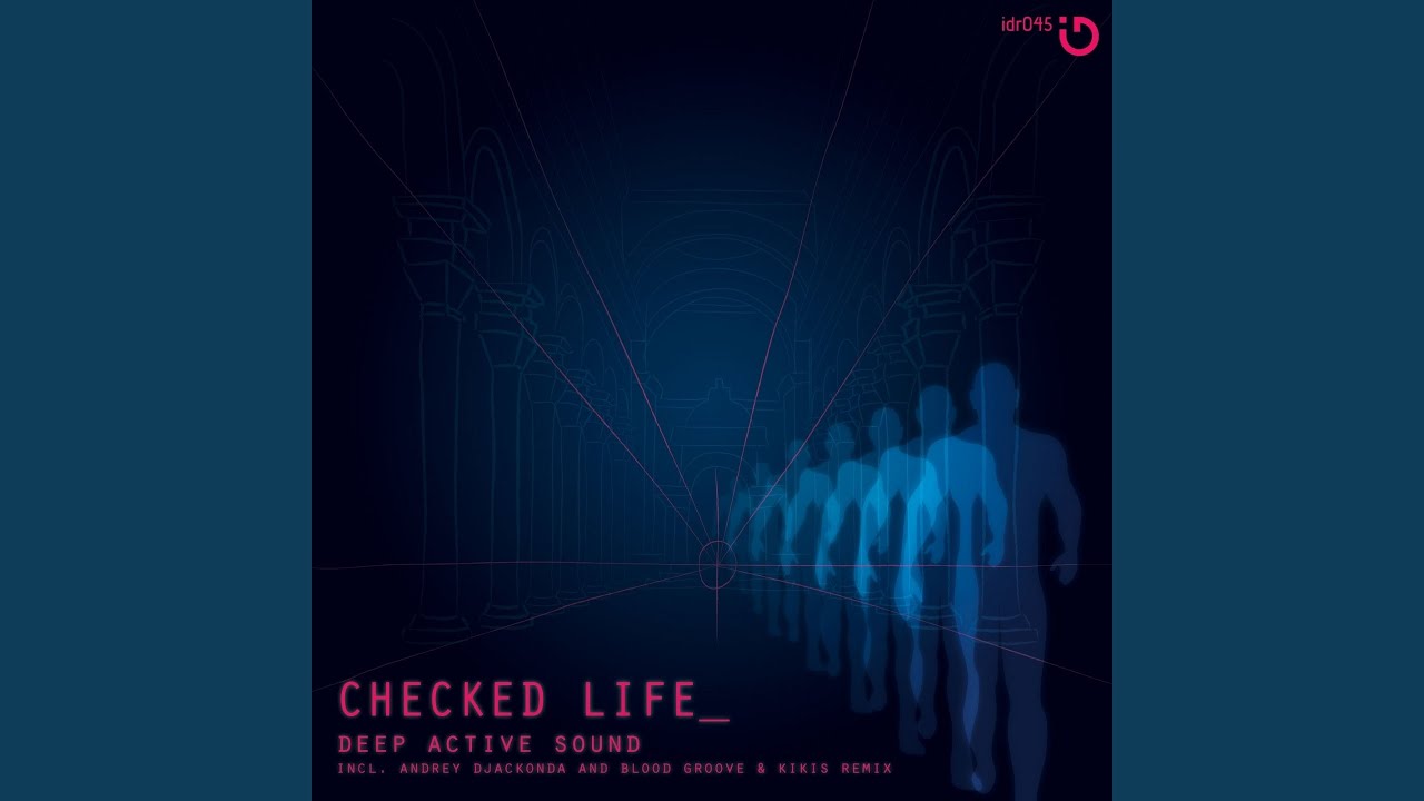 Checked Life (Blood Groove & Kikis Remix)