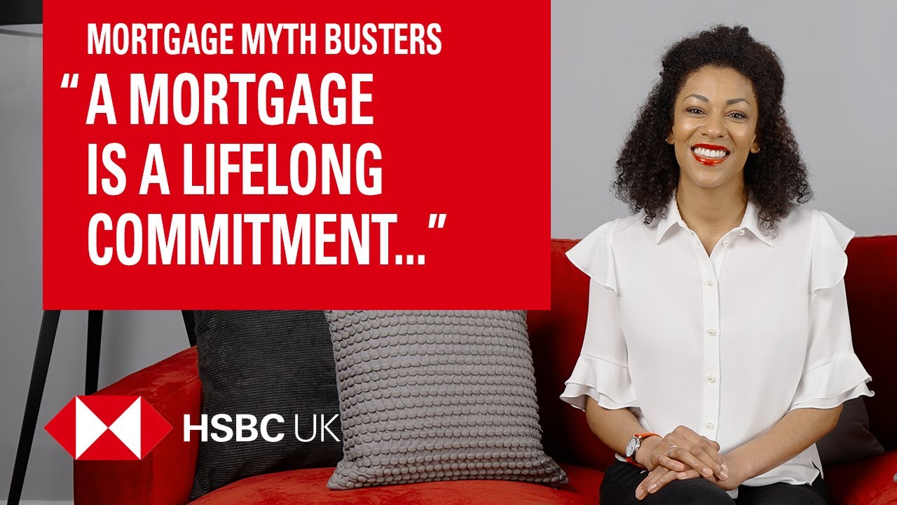 &ldquo;A mortgage is a life commitment&rdquo; | Mortgage myth busters | HSBC UK