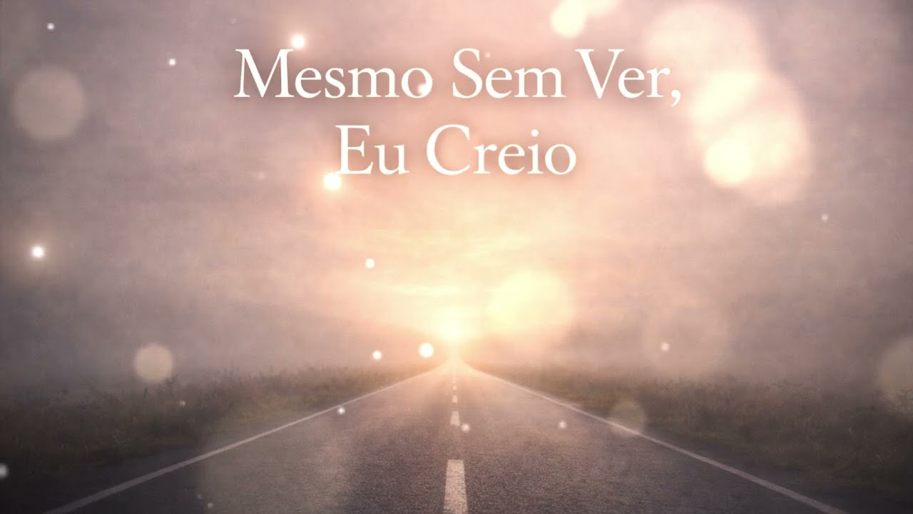 Mesmo Sem Ver, Eu Creio | Oração de Confiança em Deus