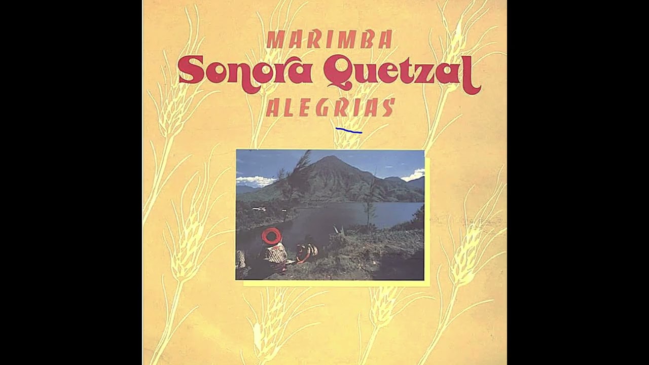 Marimba Sonora Quetzal - Milagroso Señor de Esquipulas