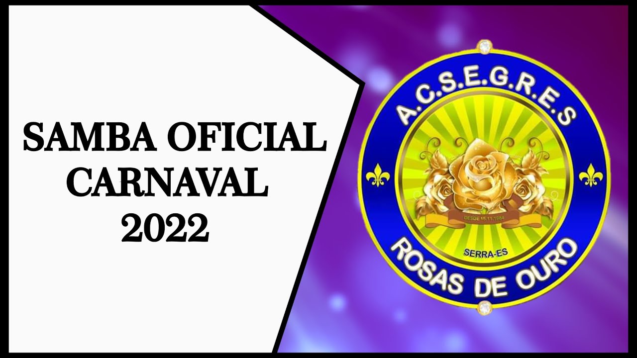 ROSAS DE OURO - SAMBA-ENREDO - 2022 #carnavaldevitoria #carnavalcapixaba