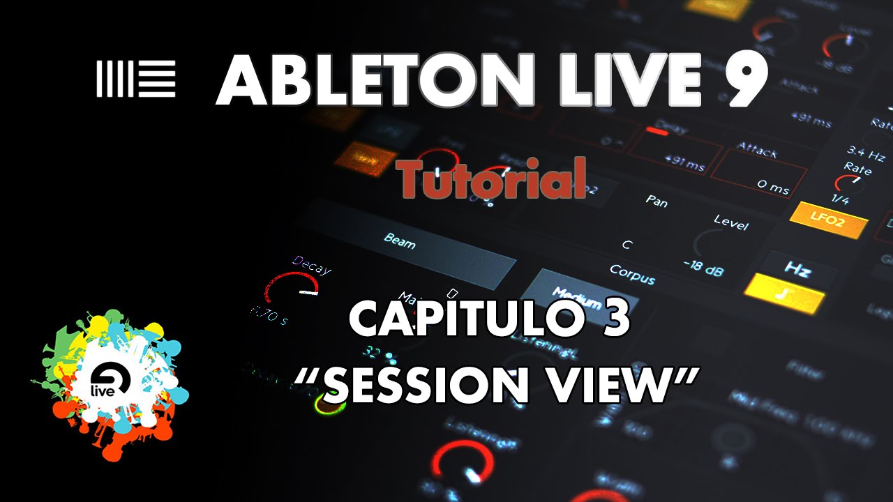 Ableton Live 9 - Aprende a Manejarlo - Capítulo 3 - 