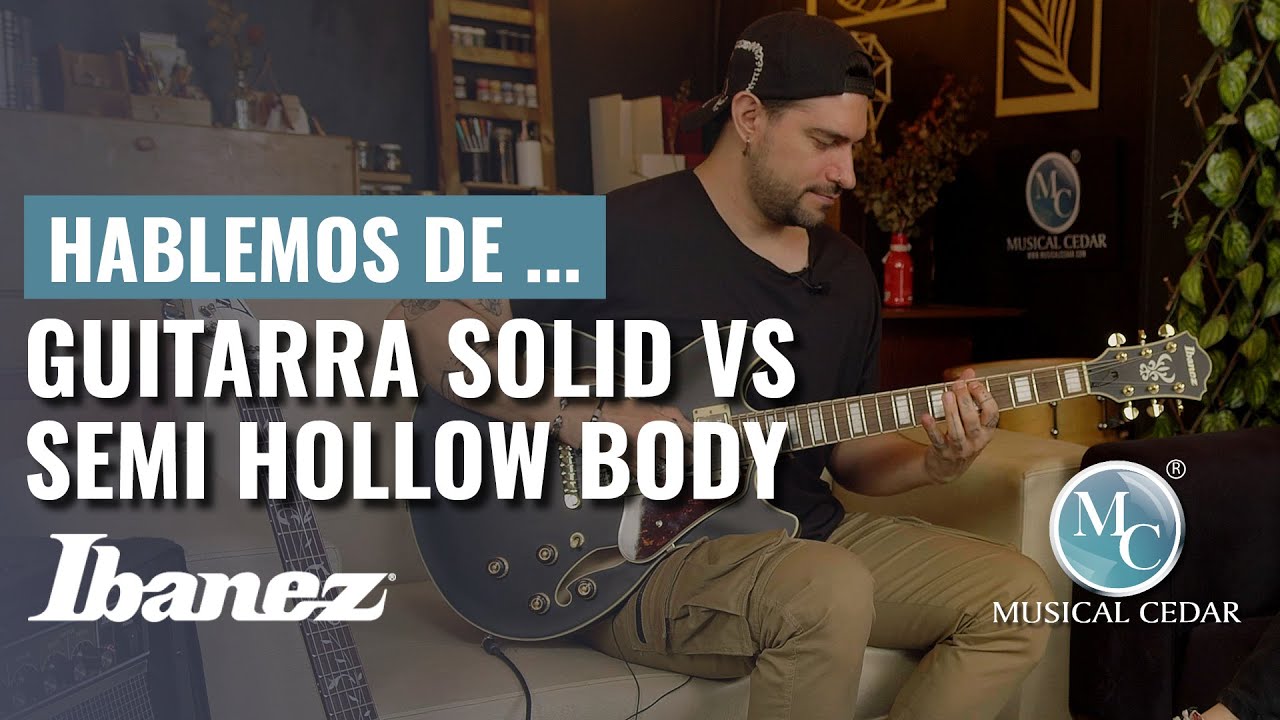 Hablemos de Ibanez Solid VS Semi Hollow Body con James Agudelo