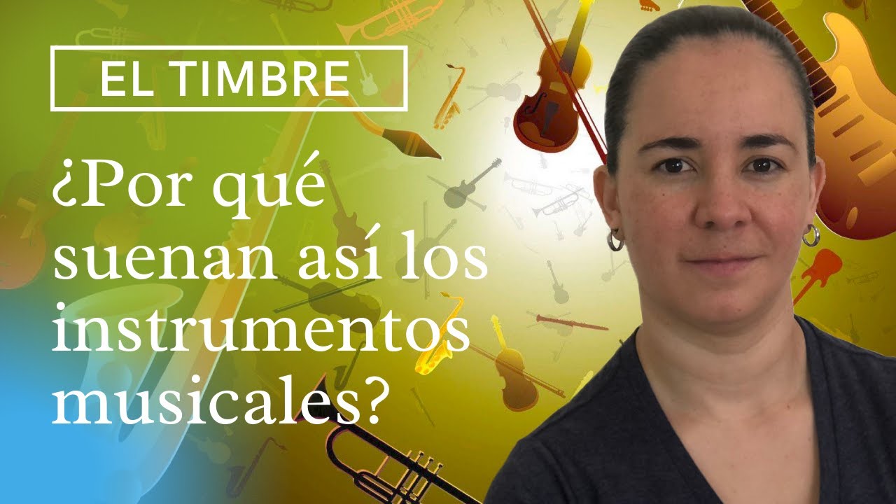 Por qué suenan así los instrumentos musicales? -El timbre